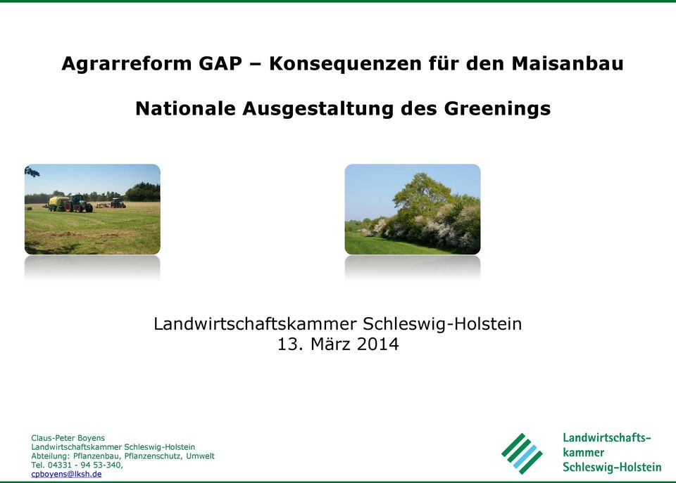 März 2014 Claus-Peter Boyens Landwirtschaftskammer Schleswig-Holstein