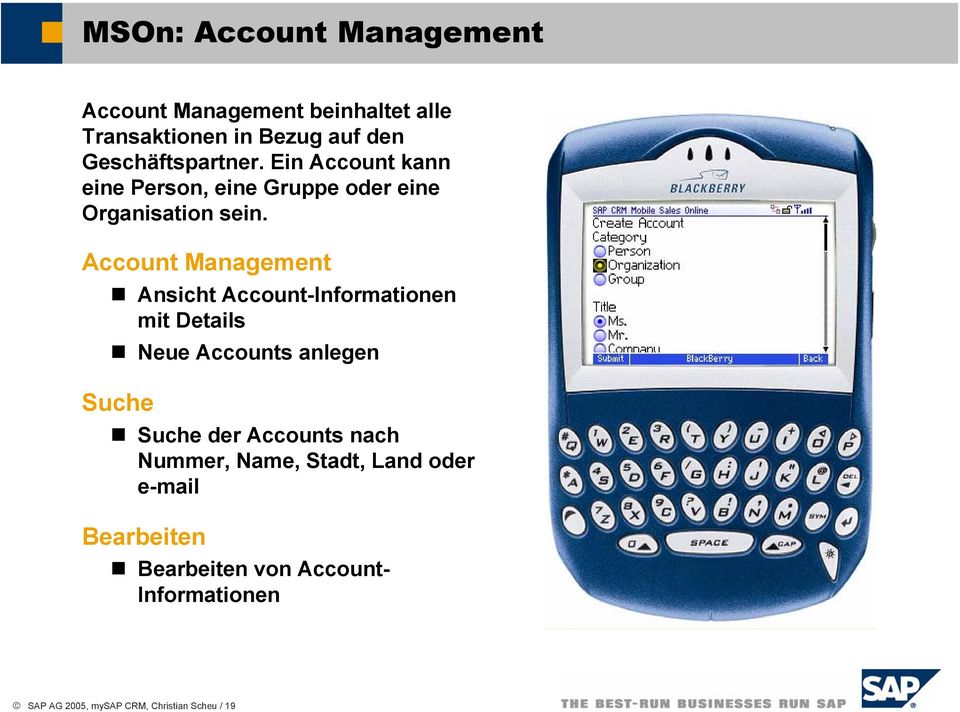 Account Management Ansicht Account-Informationen mit Details Neue Accounts anlegen Suche Suche der