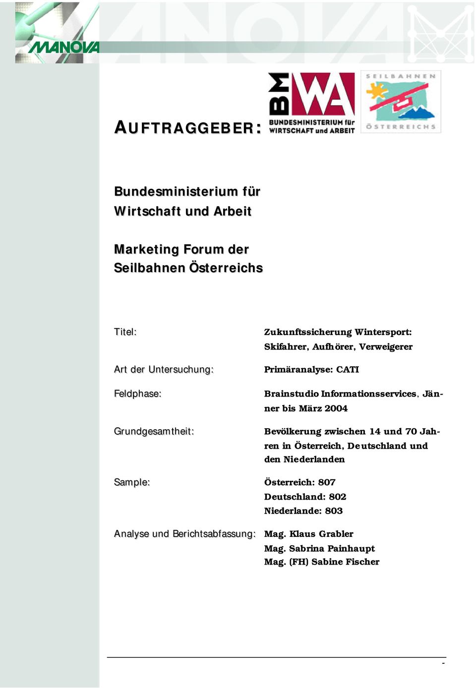 Informationsservices, Jänner bis März 2004 Bevölkerung zwischen 14 und 70 Jahren in Österreich, Deutschland und den Niederlanden