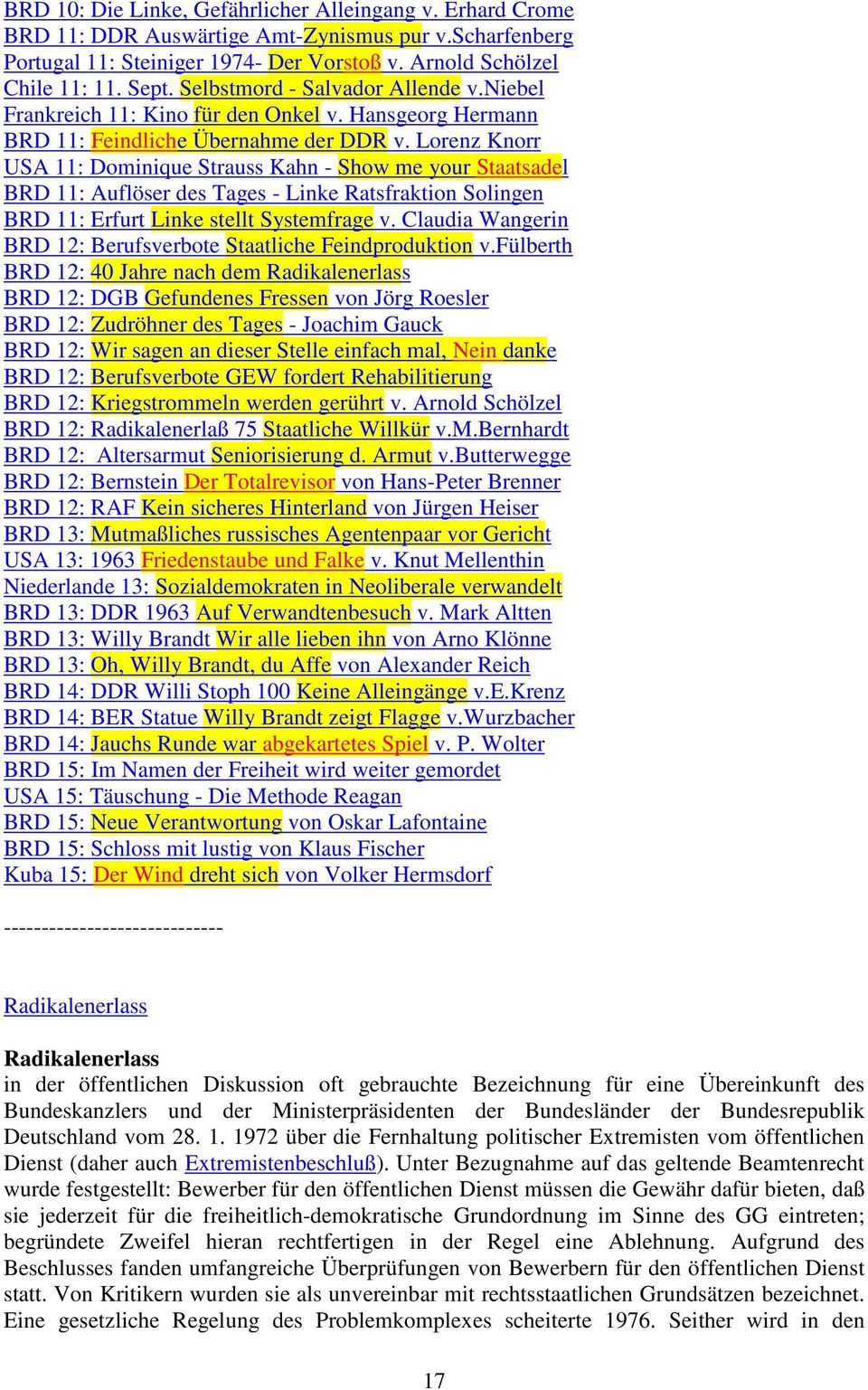 Lorenz Knorr USA 11: Dominique Strauss Kahn - Show me your Staatsadel BRD 11: Auflöser des Tages - Linke Ratsfraktion Solingen BRD 11: Erfurt Linke stellt Systemfrage v.