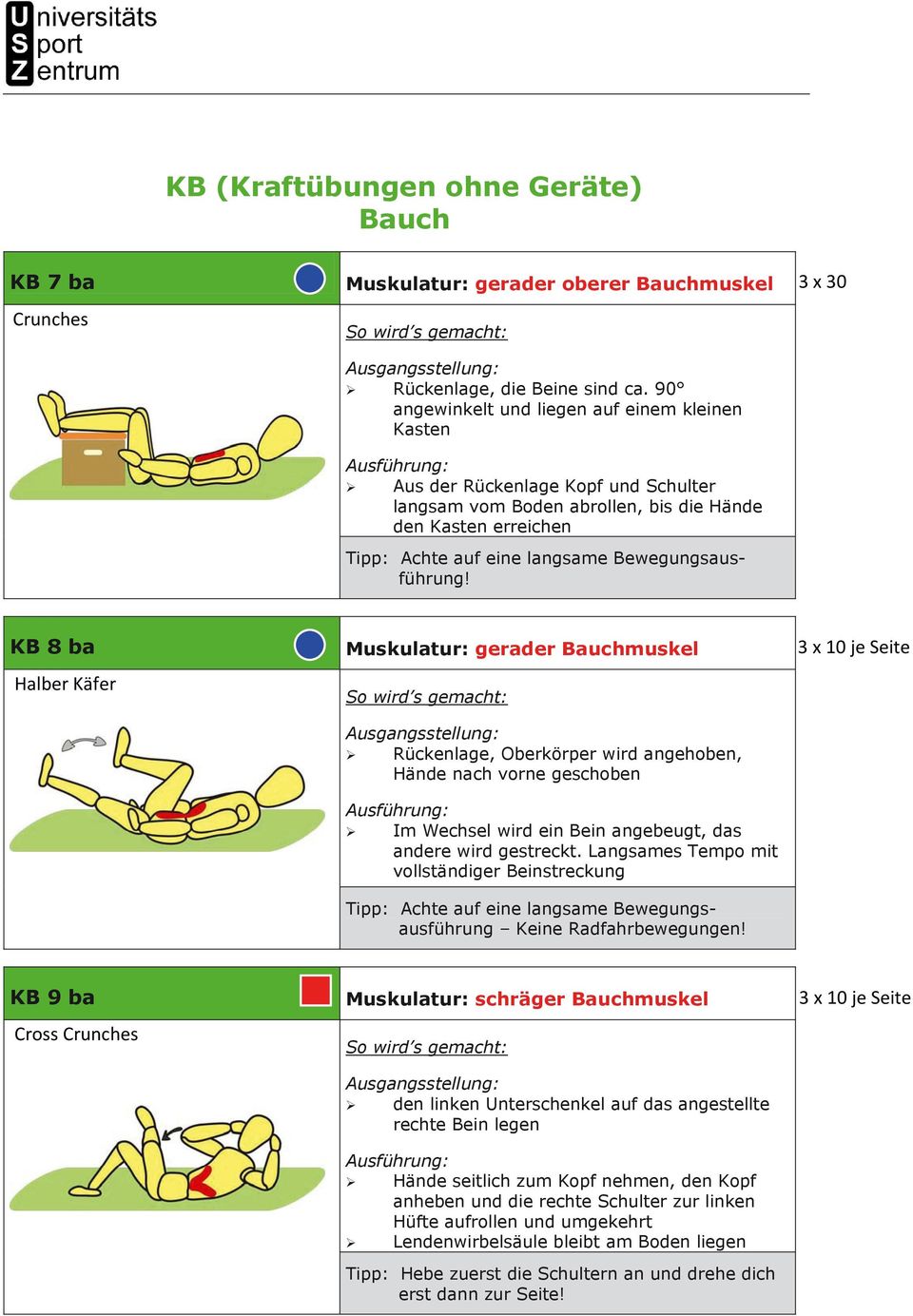 .. Aus der Rückenlage Kopf und Schulter langsam vom Boden abrollen, bis die Hände den Kasten erreichen Tipp: Achte auf eine langsame Bewegungsaus- führung!