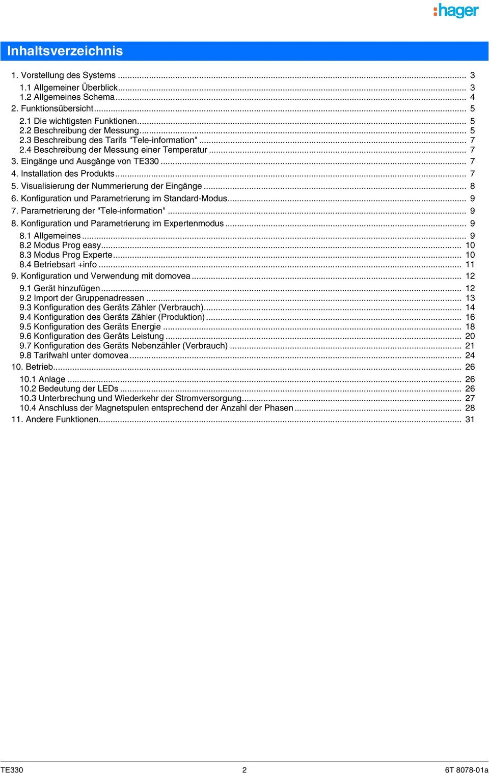 Visualisierung der Nummerierung der Eingänge... 8 6. Konfiguration und Parametrierung im Standard-Modus... 9 7. Parametrierung der "Tele-information"... 9 8.