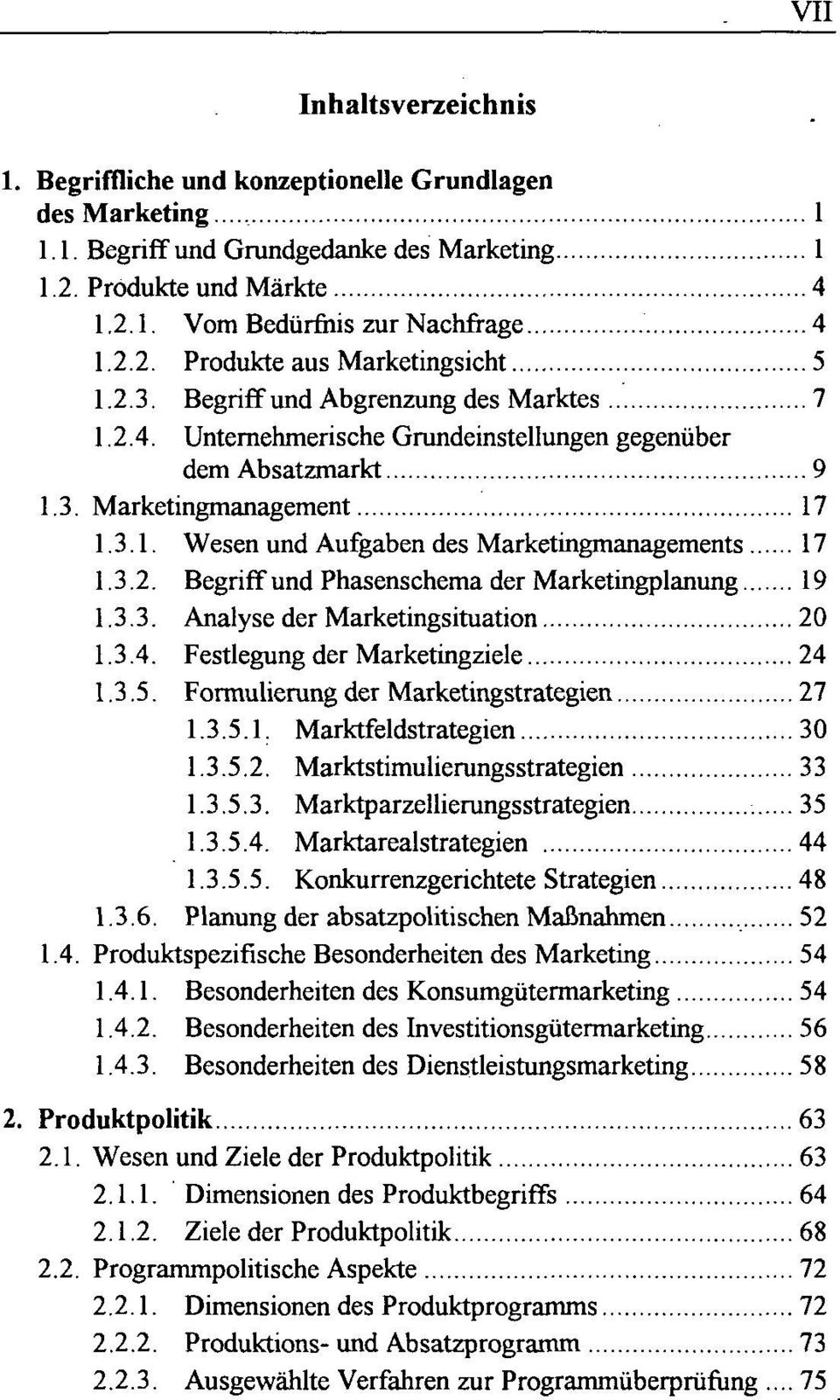 3.2. Begriff und Phasenschema der Marketingplanung 19 1.3.3. Analyse der Marketingsituation 20 1.3.4. Festlegung der Marketingziele 24 1.3.5. Formulierung der Marketingstrategien 27 1.3.5.1. Marktfeldstrategien 30 1.