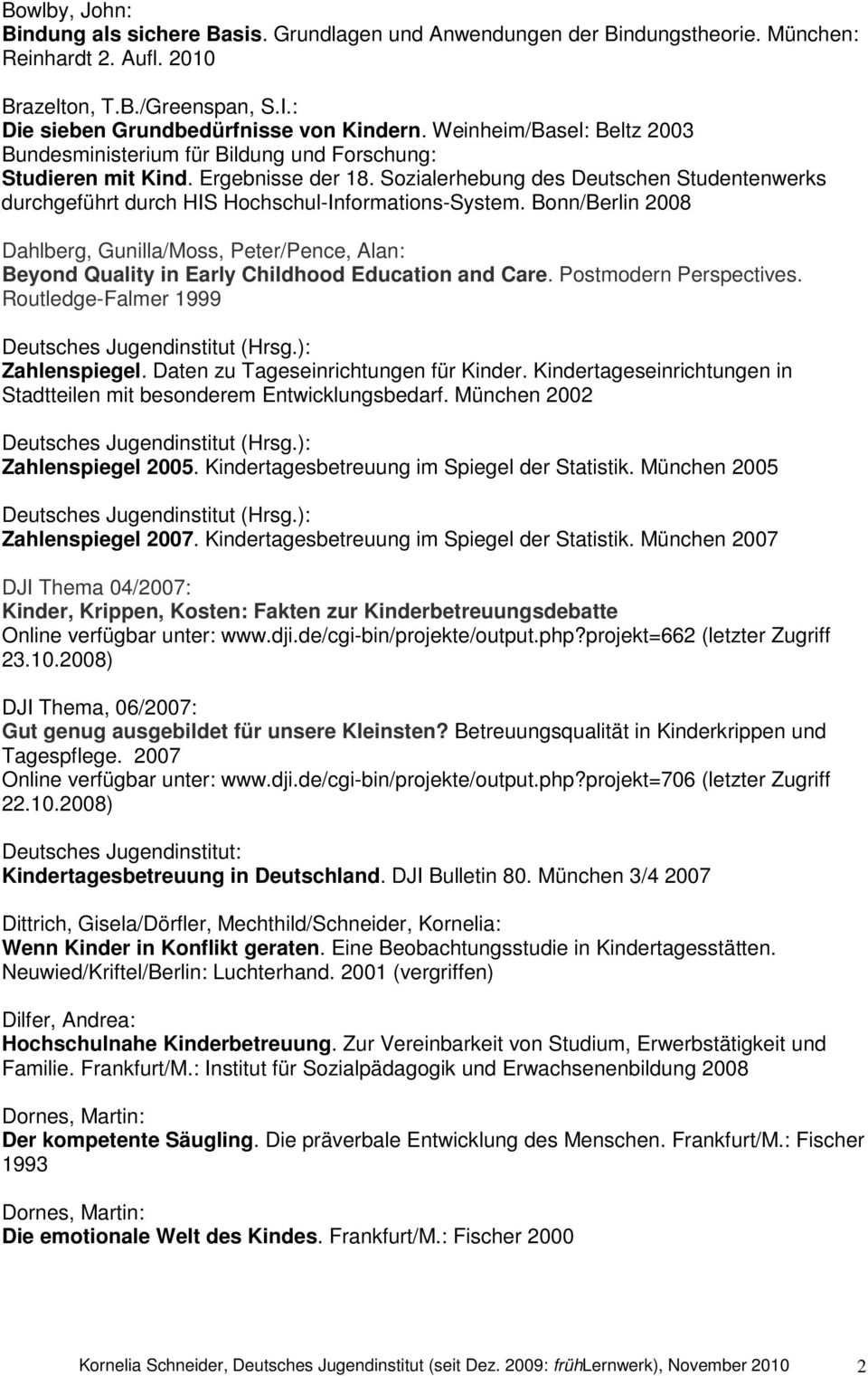 Sozialerhebung des Deutschen Studentenwerks durchgeführt durch HIS Hochschul-Informations-System.