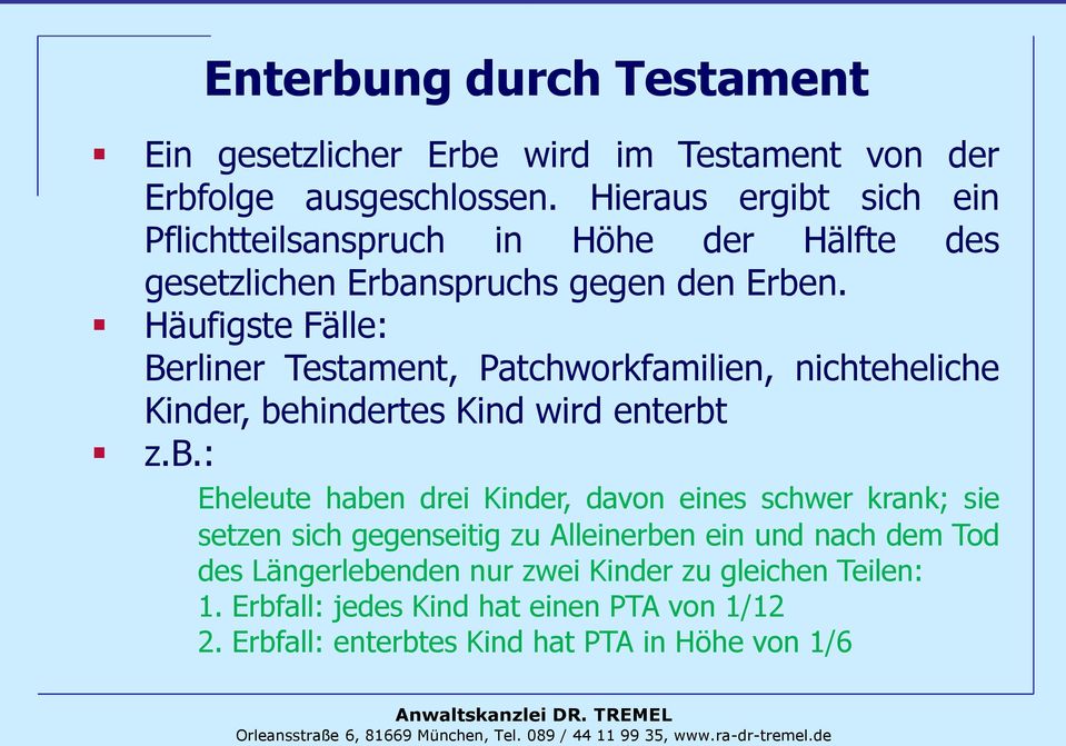 Häufigste Fälle: Berliner Testament, Patchworkfamilien, nichteheliche Kinder, be