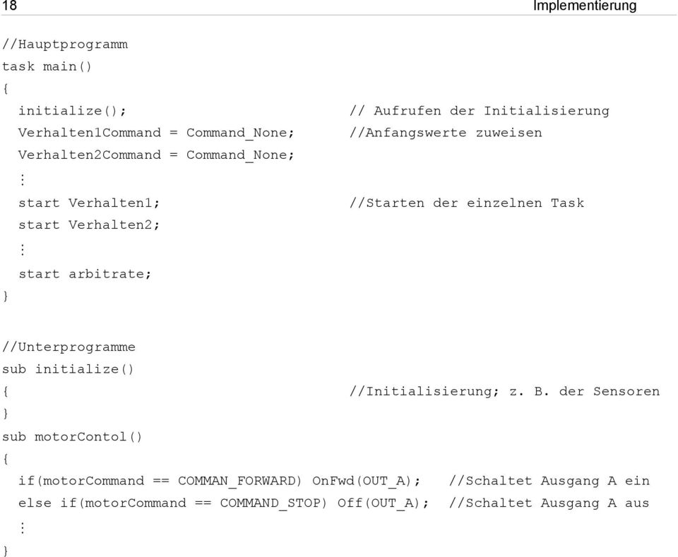 //Starten der einzelnen Task //Unterprogramme sub initialize() //Initialisierung; z. B.