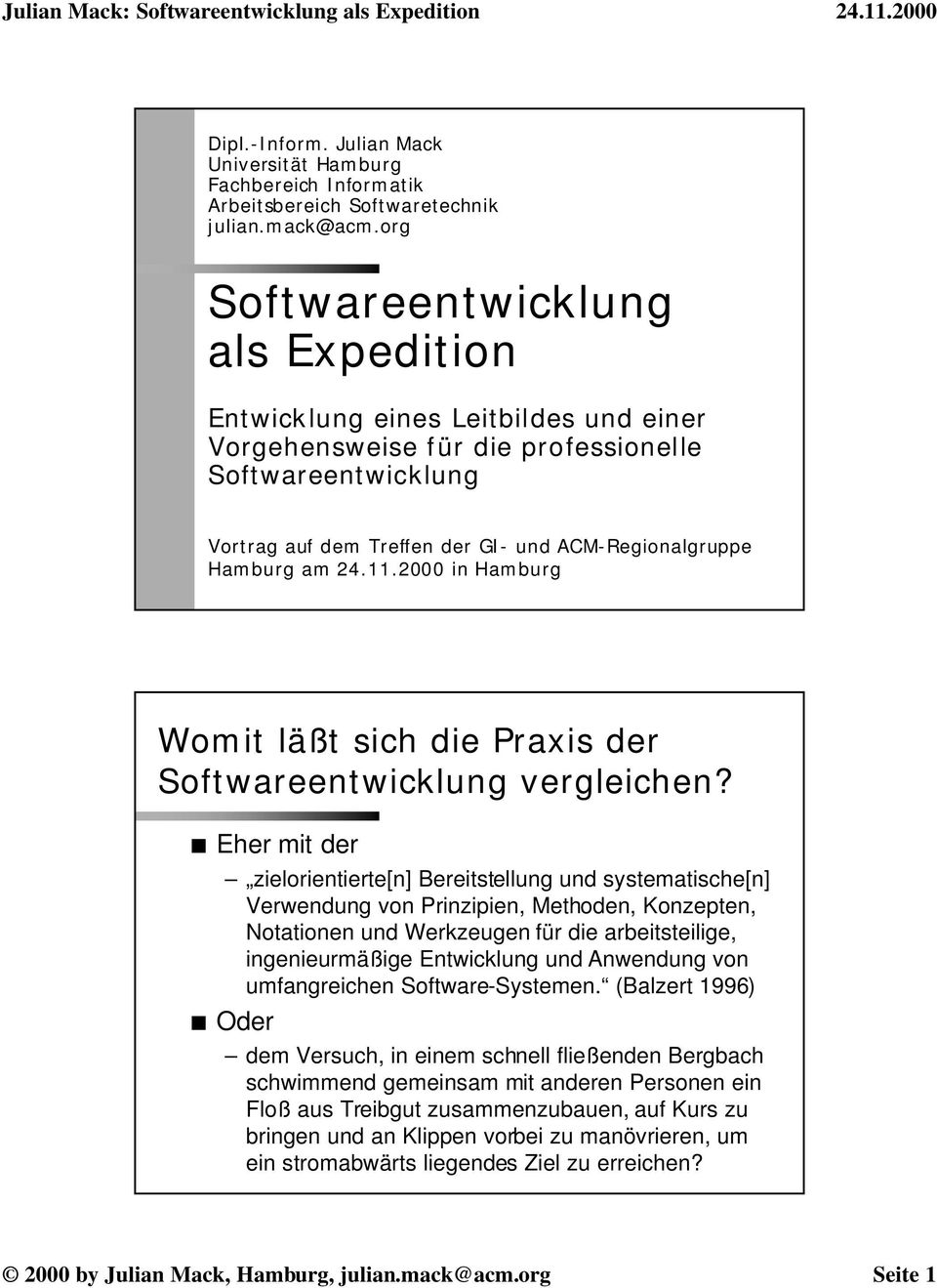 am 24.11.2000 in Hamburg Womit läßt sich die Praxis der Softwareentwicklung vergleichen?
