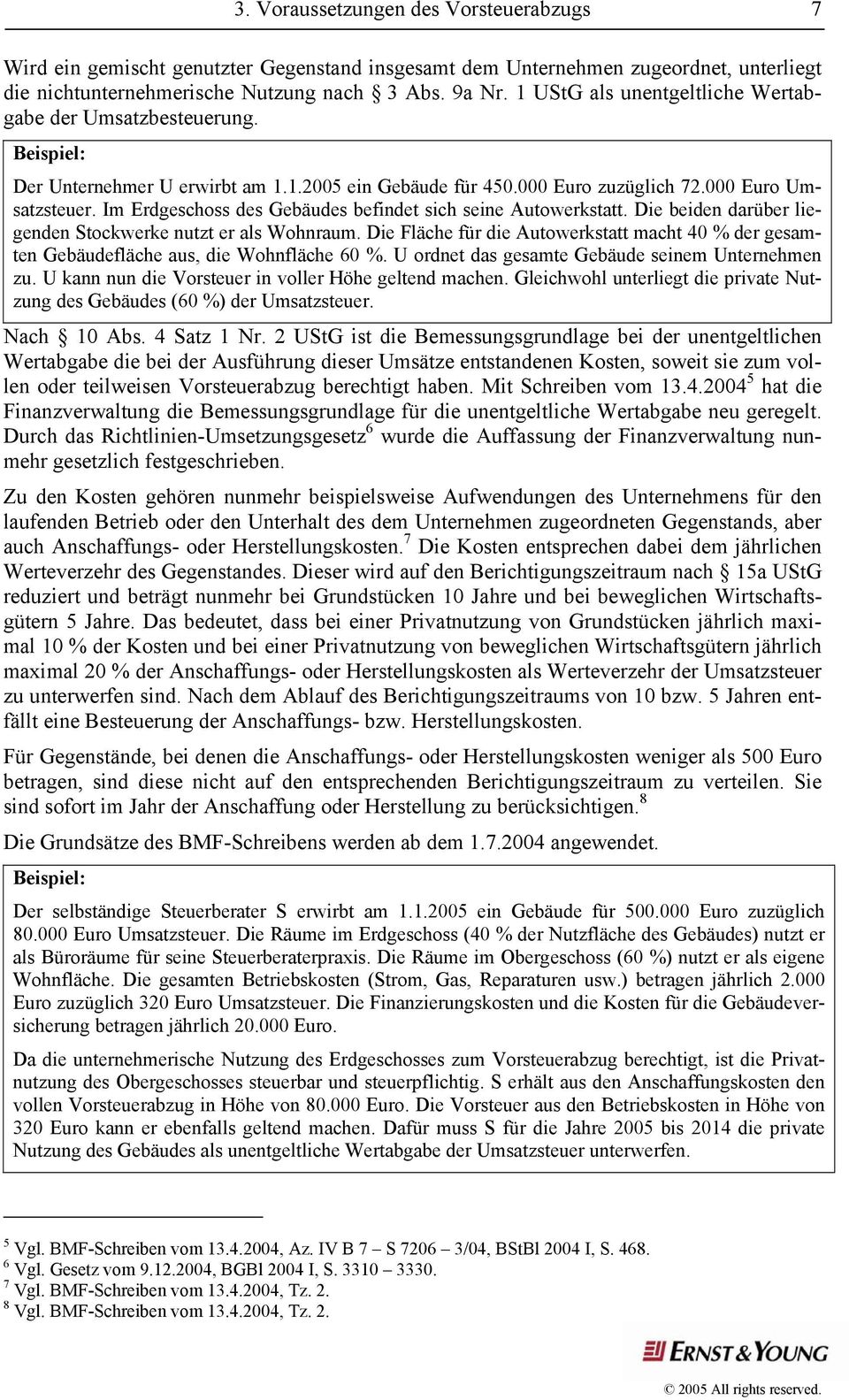 Im Erdgeschoss des Gebäudes befindet sich seine Autowerkstatt. Die beiden darüber liegenden Stockwerke nutzt er als Wohnraum.