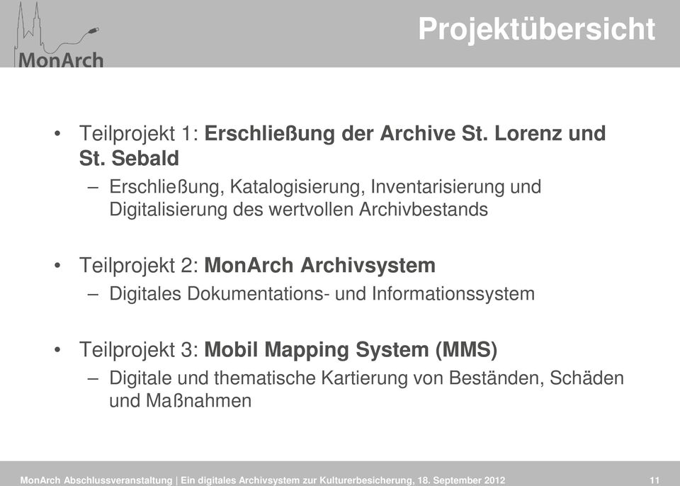 MonArch Archivsystem Digitales Dokumentations- und Informationssystem Teilprojekt 3: Mobil Mapping System (MMS) Digitale
