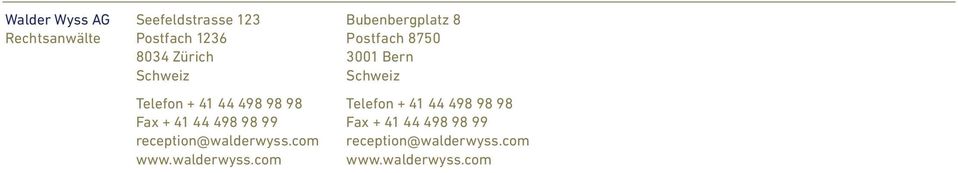 com www.walderwyss.com Bubenbergplatz 8 Postfach 8750 3001 Bern com www.