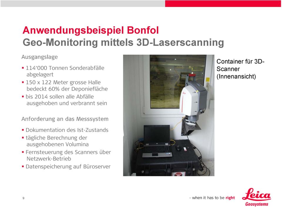 verbrannt sein Container für 3D- Scanner (Innenansicht) Anforderung an das Messsystem Dokumentation des Ist-Zustands