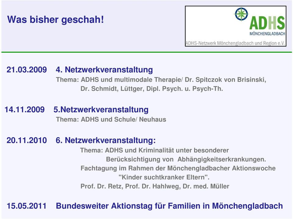 Netzwerkveranstaltung: Thema: ADHS und Kriminalität unter besonderer Berücksichtigung von Abhängigkeitserkrankungen.