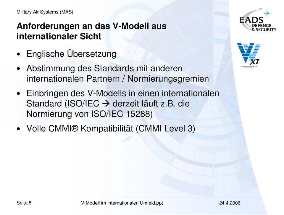 in einen internationalen Standard (ISO/IEC derzeit läuft z.b.