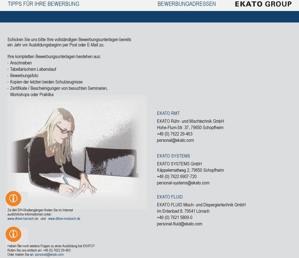 Workshops oder Praktika EKATO Rühr- und Mischtechnik GmbH Hohe-Flum-Str. 37, 79650 Schopfheim +49 (0) 7622 29-463 personal@ekato.