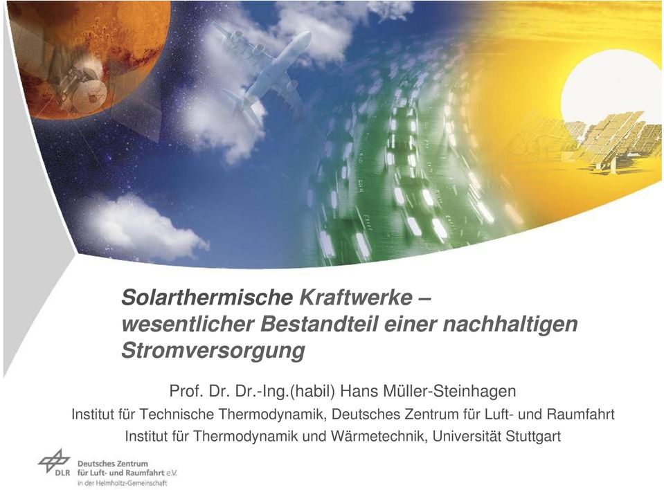 (habil) Hans Müller-Steinhagen Institut für Technische Thermodynamik,