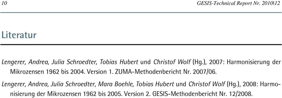 ), 2007: Harmonisierung der Mikrozensen 1962 bis 2004. Version 1. ZUMA-Methodenbericht Nr. 2007/06.