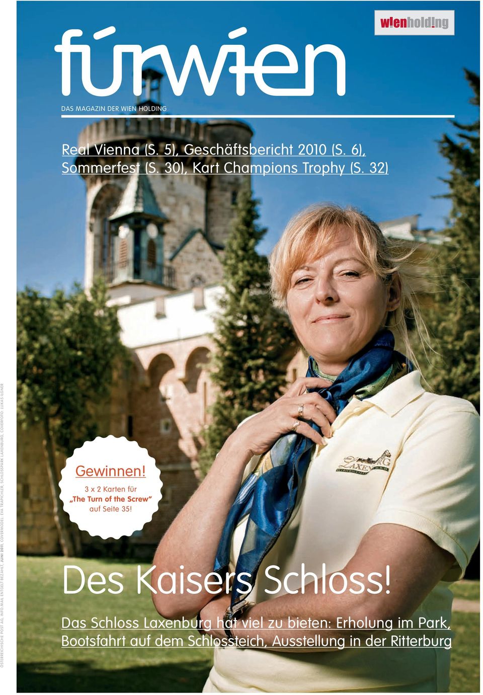 Mail Entgelt bezahlt, Juni 2011, CoverModel: Eva Trapichler, Schlosspark Laxenburg, CoverFOTO: lukas ilgner Gewinnen!