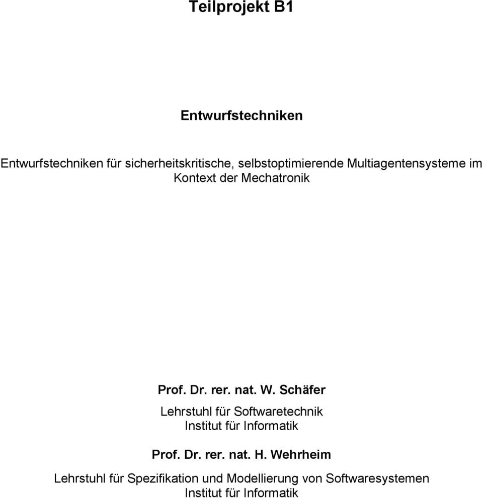 Schäfer Lehrstuhl für Softwaretechnik Institut für Informatik Prof. Dr. rer. nat. H.