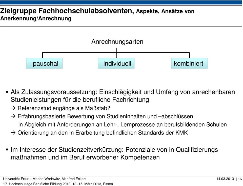 Erfahrungsbasierte Bewertung von Studieninhalten und abschlüssen in Abgleich mit Anforderungen an Lehr-, Lernprozesse an berufsbildenden Schulen