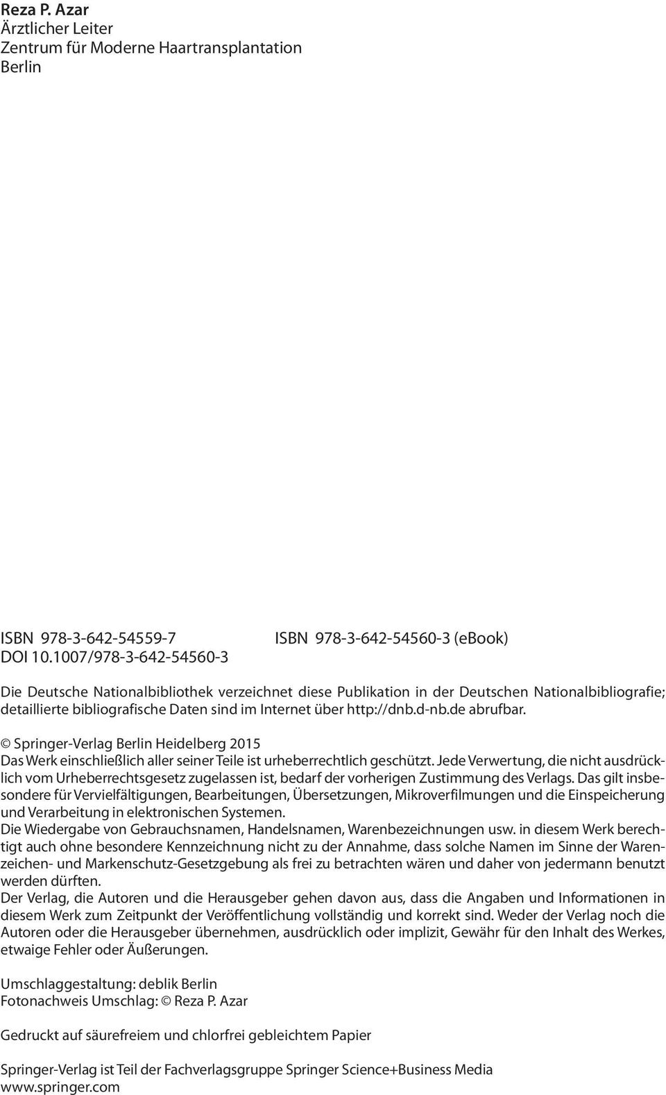 Internet über http://dnb.d-nb.de abrufbar. Springer-Verlag Berlin Heidelberg 2015 Das Werk einschließlich aller seiner Teile ist urheberrechtlich geschützt.
