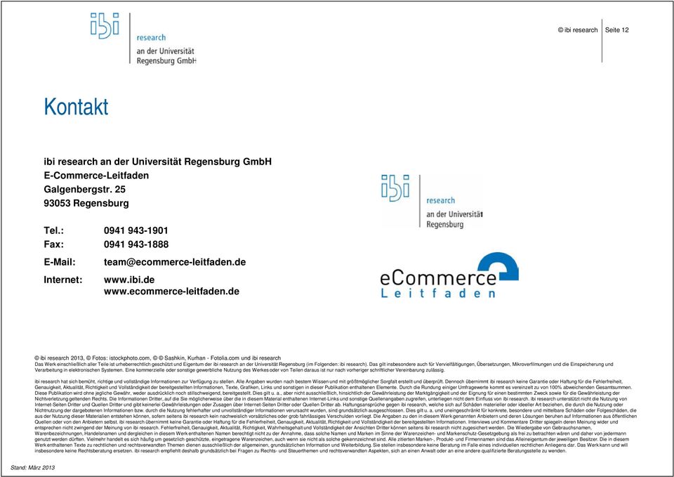 com und ibi research Das Werk einschließlich aller Teile ist urheberrechtlich geschützt und Eigentum der ibi research an der Universität Regensburg (im Folgenden: ibi research).