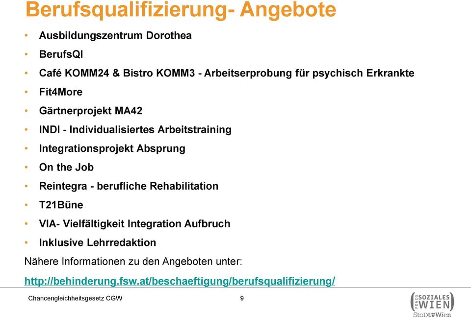 the Job Reintegra - berufliche Rehabilitation T21Büne VIA- Vielfältigkeit Integration Aufbruch Inklusive Lehrredaktion