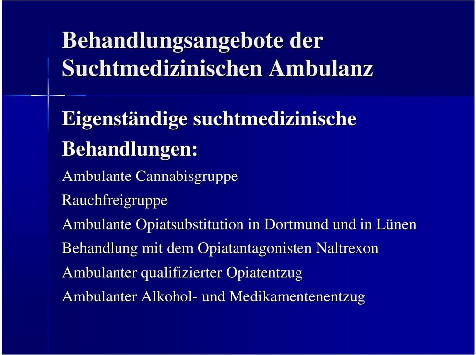Ambulante Opiatsubstitution in Dortmund und in Lünen Behandlung mit dem