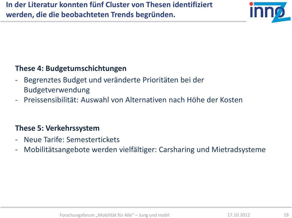 These 4: Budgetumschichtungen - Begrenztes Budget und veränderte Prioritäten bei der Budgetverwendung