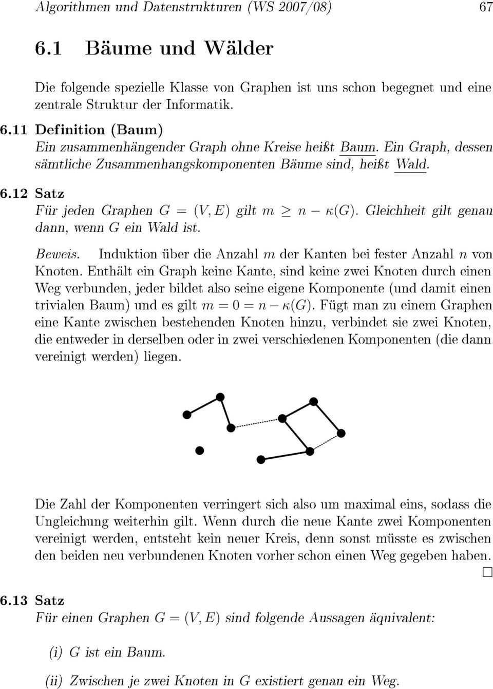 Induktion über die Anzahl m der Kanten bei fester Anzahl n von Knoten.