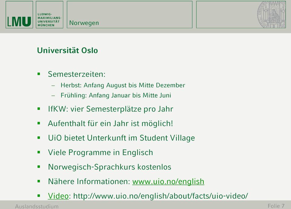 UiO bietet Unterkunft im Student Village Viele Programme in Englisch Norwegisch-Sprachkurs
