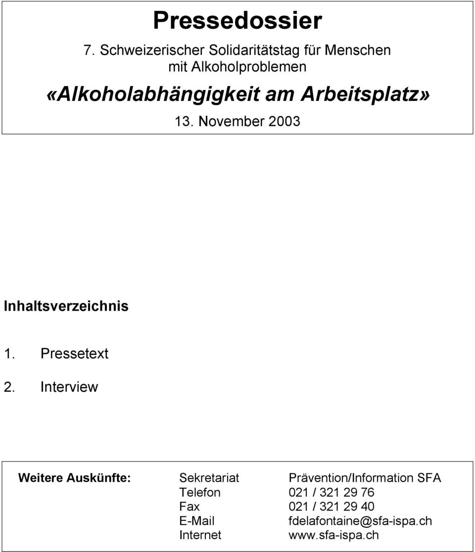 «Alkoholabhängigkeit am Arbeitsplatz» 13. November 2003 Inhaltsverzeichnis 1.