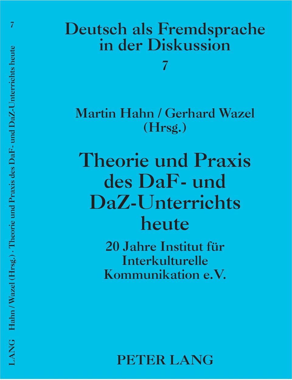 Fremdsprache in der Diskussion 7 Martin Hahn / Gerhard Wazel (Hrsg.