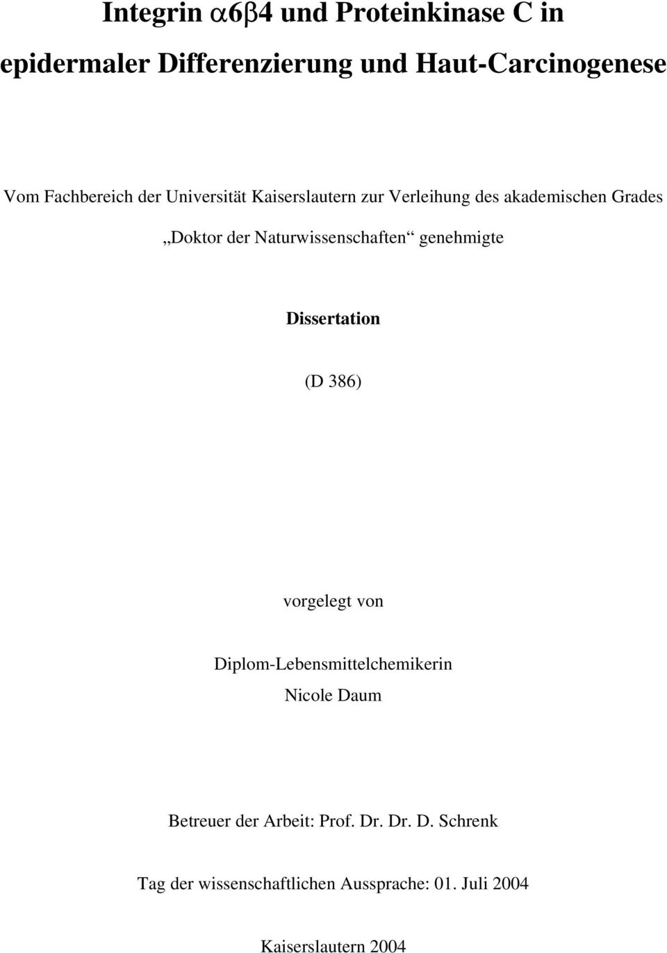 Naturwissenschaften genehmigte Dissertation (D 386) vorgelegt von Diplom-Lebensmittelchemikerin Nicole