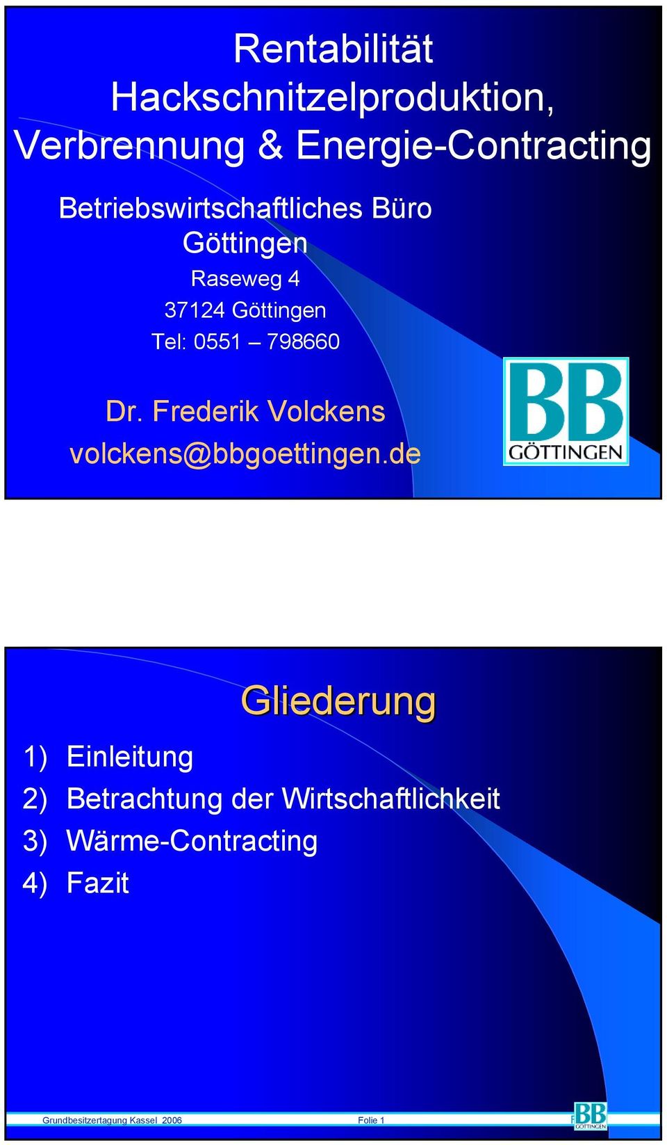 Dr. Frederik Volckens volckens@bbgoettingen.