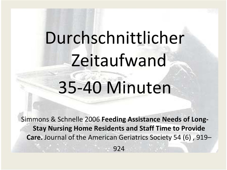 Nursing Home Residents and Staff Time to Provide Care.