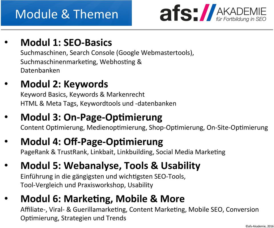 Off-Page-Op5mierung PageRank & TrustRank, Linkbait, Linkbuilding, Social Media MarkeSng Modul 5: Webanalyse, Tools & Usability Einführung in die gängigsten und wichsgsten SEO-Tools,