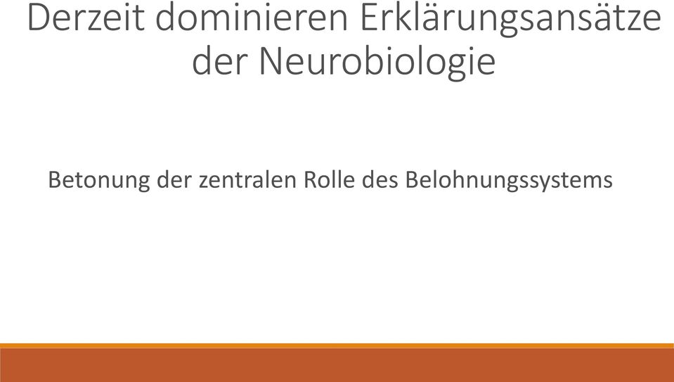 Neurobiologie Betonung der