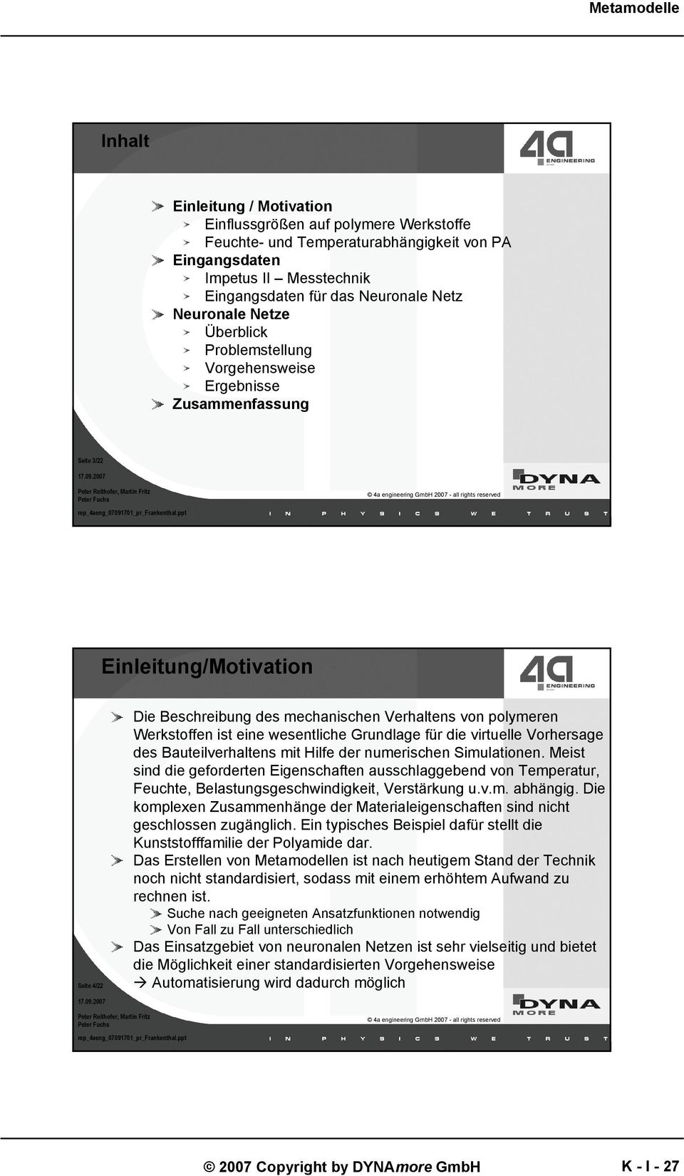 virtuelle Vorhersage des Bauteilverhaltens mit Hilfe der numerischen Simulationen.