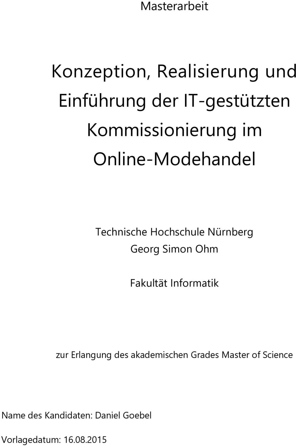 Georg Simon Ohm Fakultät Informatik zur Erlangung des akademischen