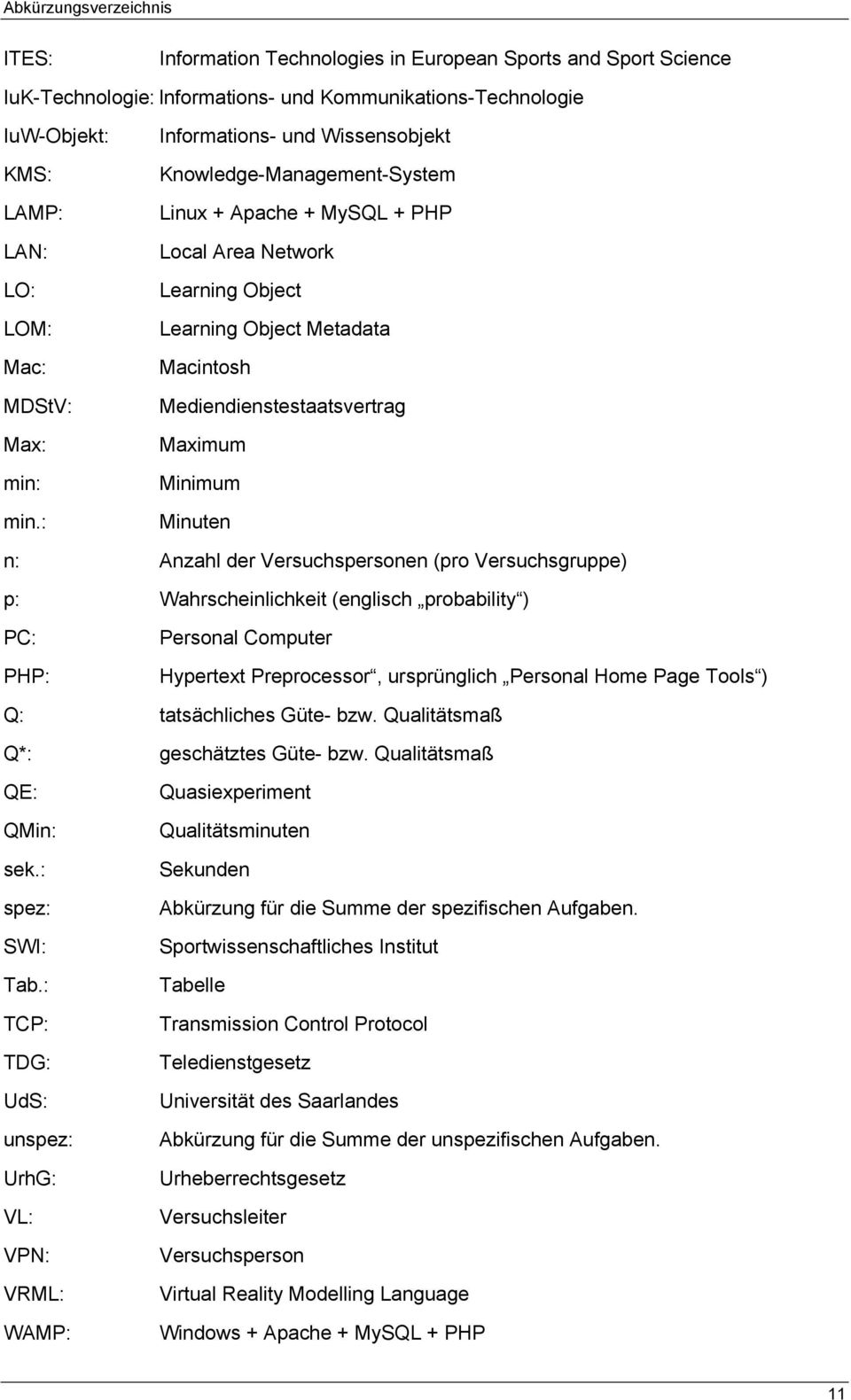 : Informations- und Wissensobjekt Knowledge-Management-System Linux + Apache + MySQL + PHP Local Area Network Learning Object Learning Object Metadata Macintosh Mediendienstestaatsvertrag Maximum