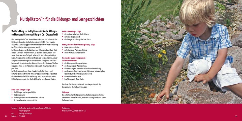 Jugendinstitut (DJI) 2004 in vieen deutschen Kitas Einzug gehaten und sich as Instrument zur Erfassung der frühkindichen Bidungsprozesse bewährt.