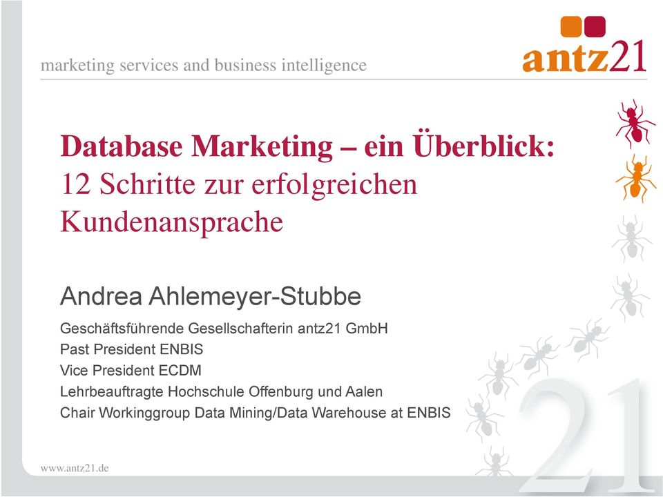 Gesellschafterin antz21 GmbH Past President ENBIS Vice President ECDM