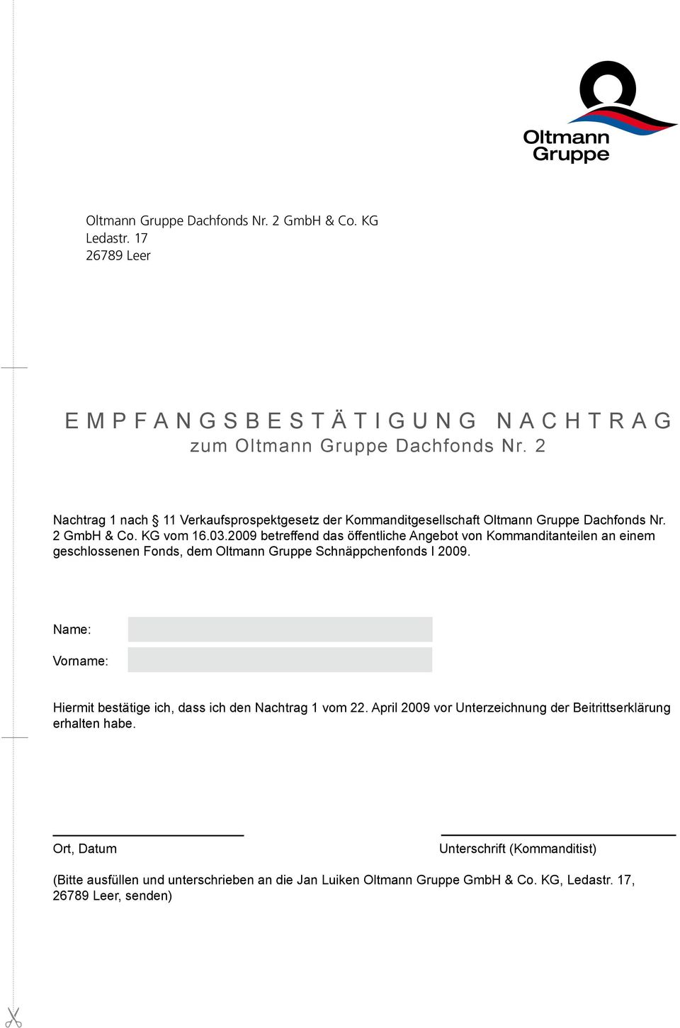 2 Nachtrag 1 nach 11 Verkaufsprospektgesetz der Kommanditgesellschaft Oltmann Gruppe Dachfonds Nr. 2 GmbH & Co. KG vom 16.03.