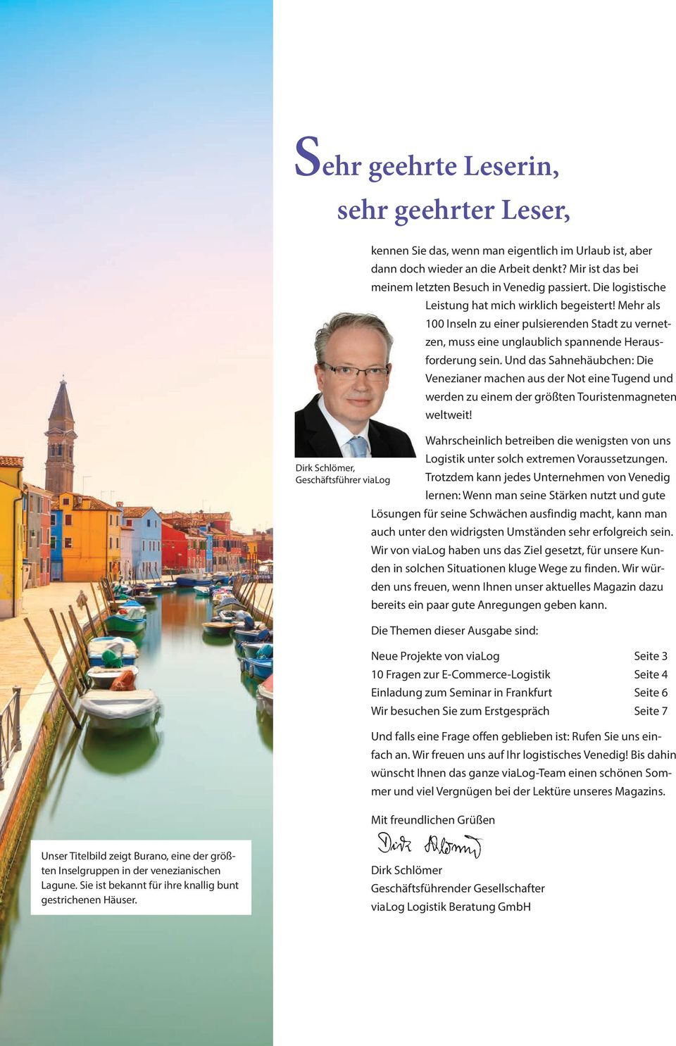 Und das Sahnehäubchen: Die Venezianer machen aus der Not eine Tugend und werden zu einem der größten Touristenmagneten weltweit!