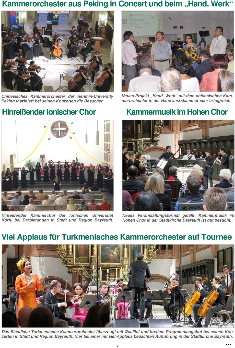 Kammermusik im Hohen Chor Hinreißender Kammerchor der Ionischen Universität Korfu bei Darbietungen in Stadt und Region Bayreuth.