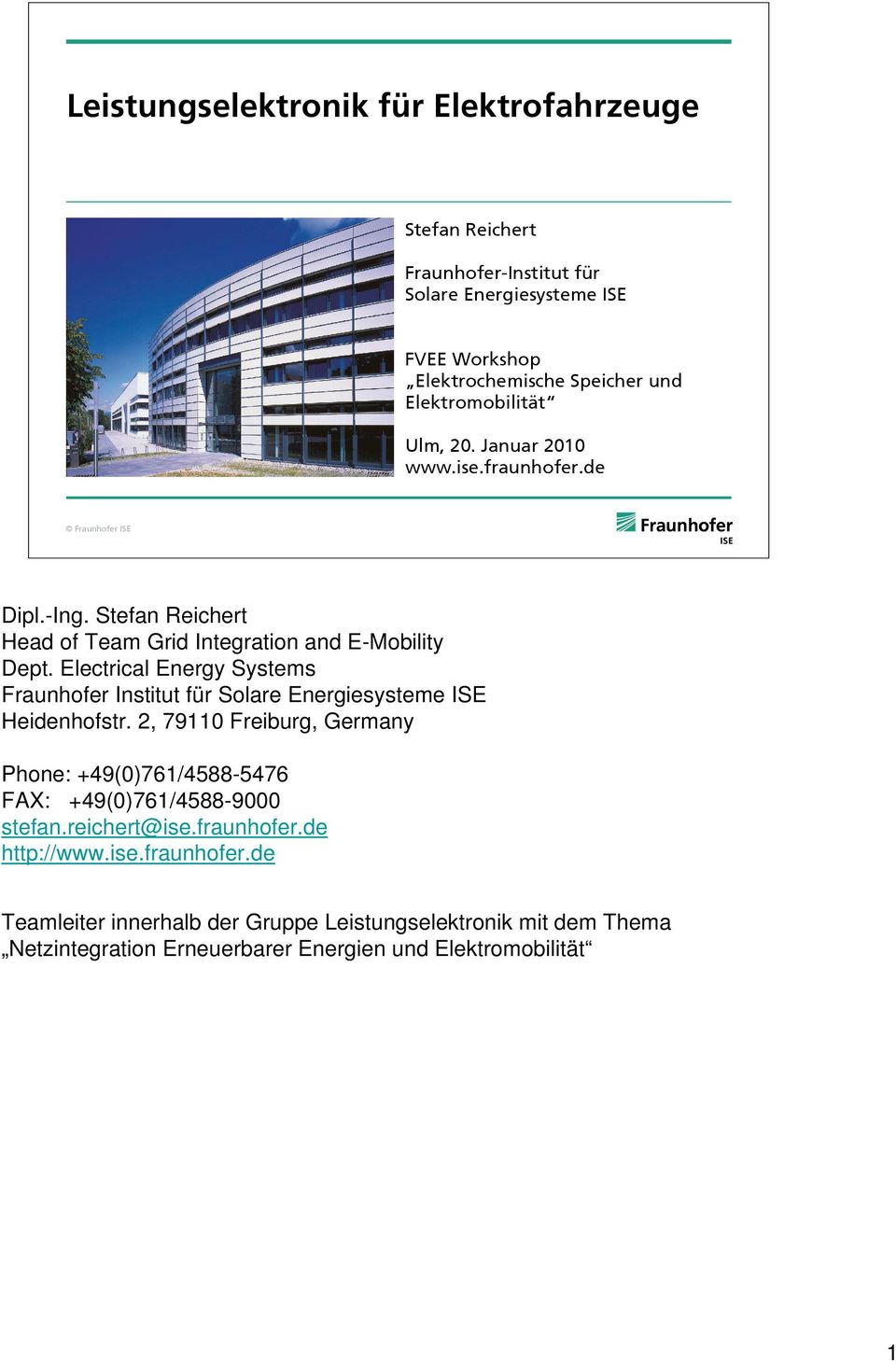 Electrical Energy Systems Fraunhofer Institut für Solare Energiesysteme ISE Heidenhofstr.