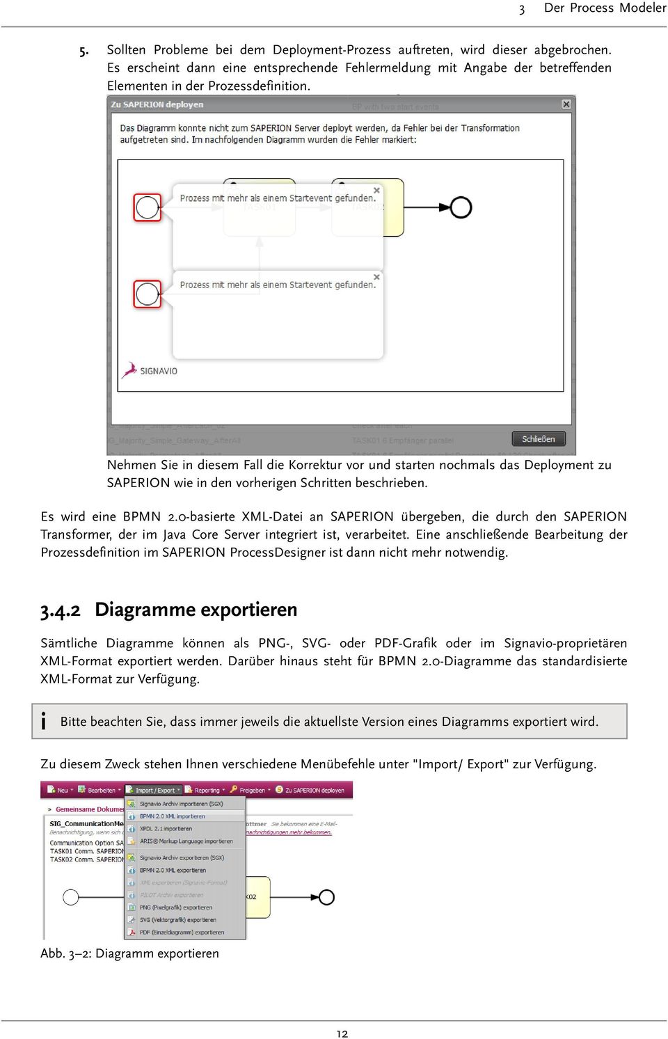 Nehmen Sie in diesem Fall die Korrektur vor und starten nochmals das Deployment zu SAPERION wie in den vorherigen Schritten beschrieben. Es wird eine BPMN 2.