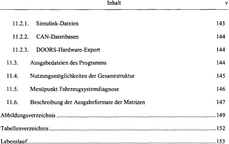 5. Menupunkt Fahrzeugsystemdiagnose 146 