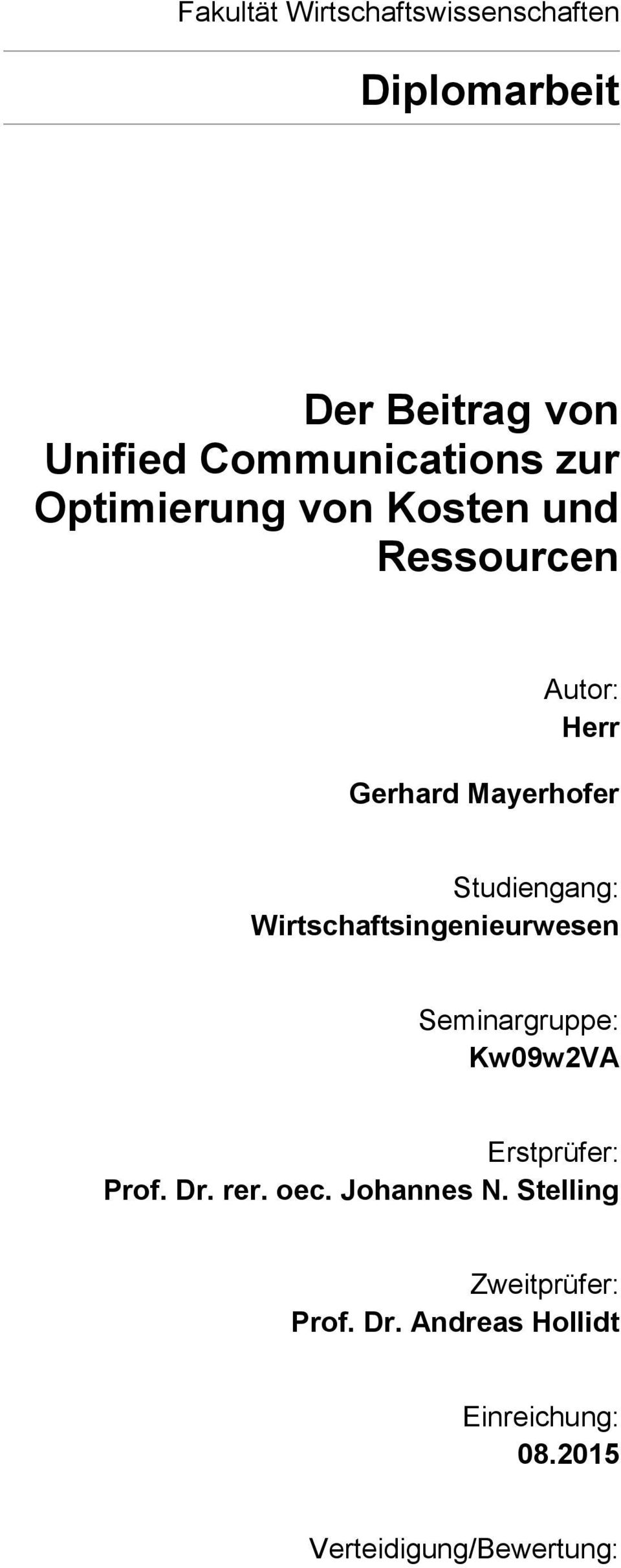 Wirtschaftsingenieurwesen Seminargruppe: Kw09w2VA Erstprüfer: Prof. Dr. rer. oec.