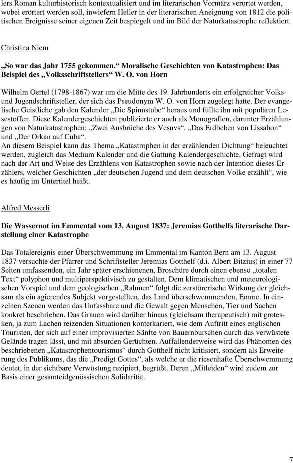Moralische Geschichten von Katastrophen: Das Beispiel des Volksschriftstellers W. O. von Horn Wilhelm Oertel (1798-1867) war um die Mitte des 19.